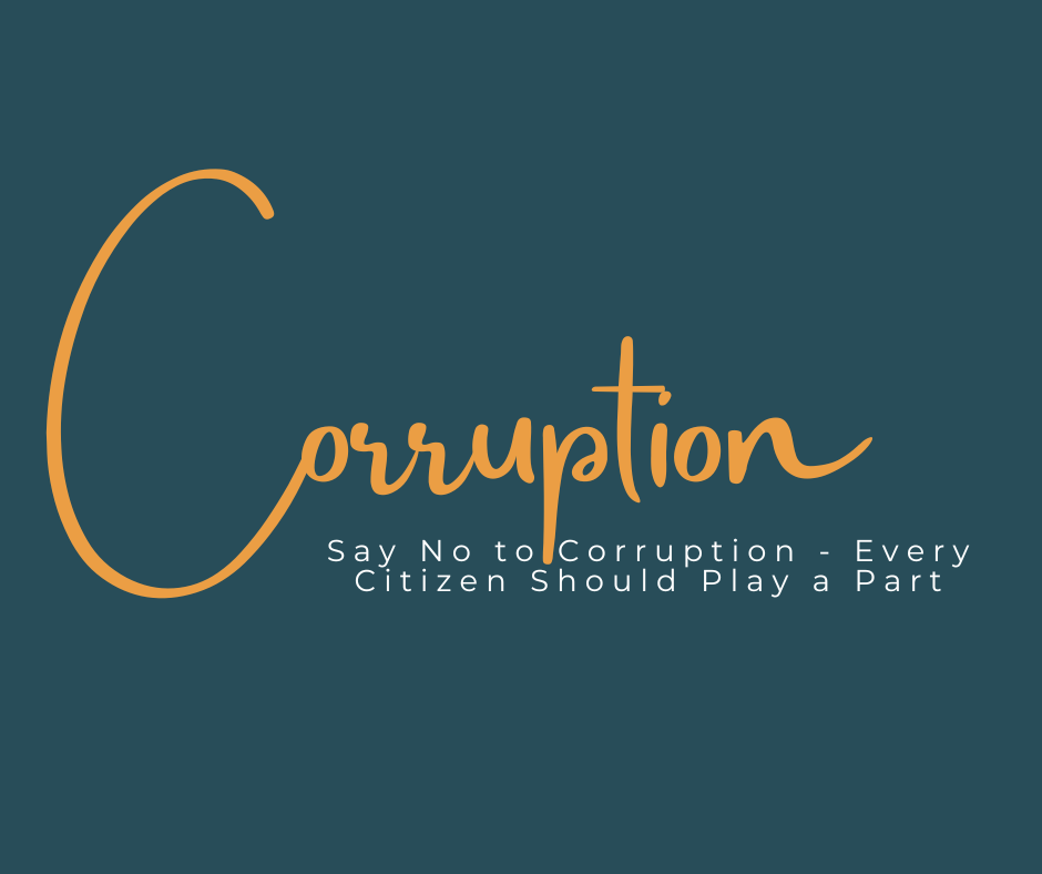 Corruption: Say No to Corruption – Every Citizen Should Play a Part